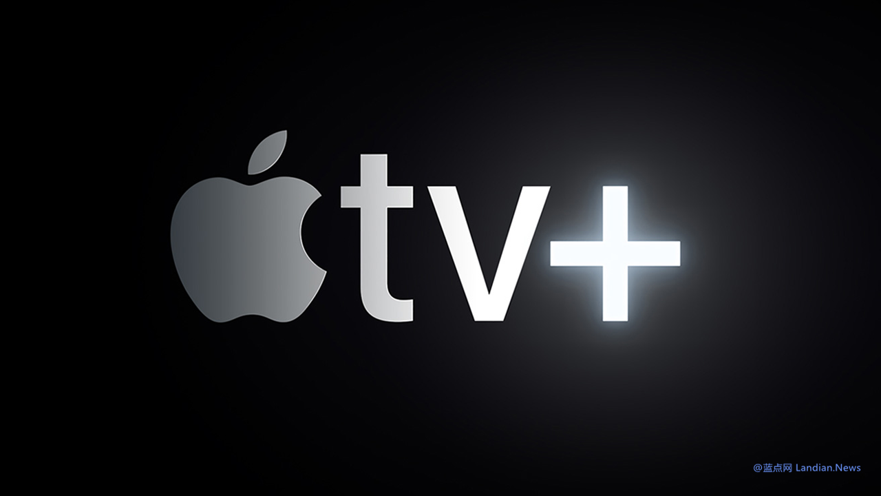 苹果继续推进Apple TV+视频广告计划 将提供便宜的套餐但需要看广告