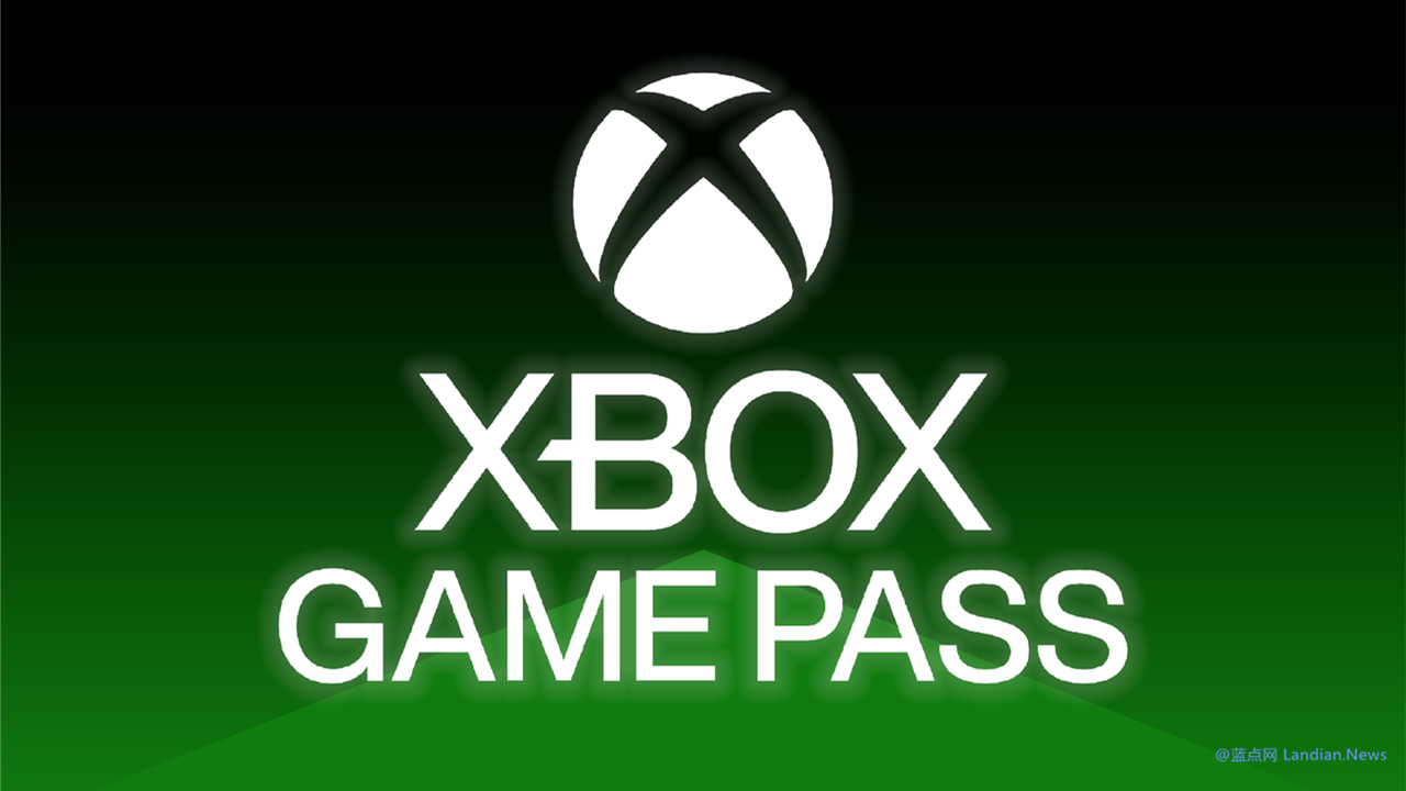 微软今起推出Xbox Game Pass标准版订阅 测试期间所有用户均可1美元开通