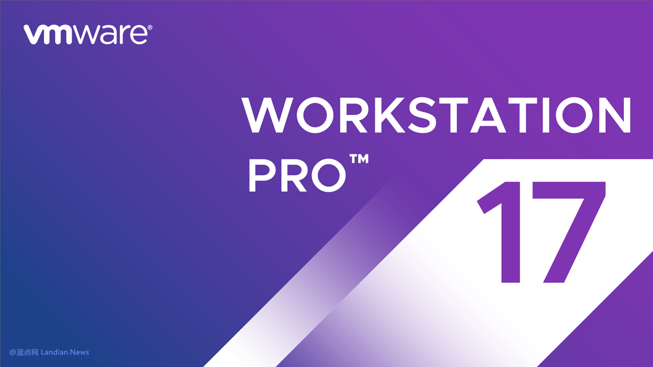 VMware Workstation Pro 17.6.1版发布 修复错误识别24H2版镜像问题